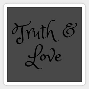 Truth & Love Magnet